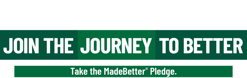 Take The MadeBetter<sup>®</sup> Pledge<br>