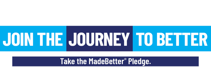 Take The MadeBetter<sup>®</sup> Pledge<br>