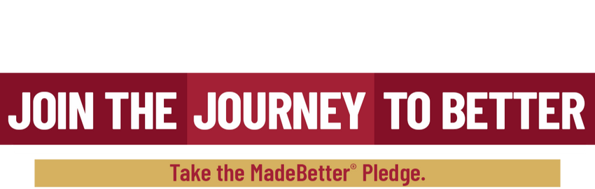 Take The MadeBetter<sup>®</sup> Pledge<br>