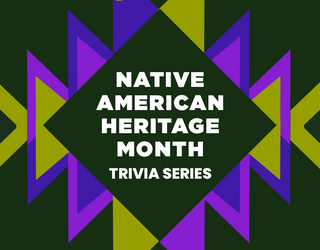 Native American Heritage Month Trivia: Innovation