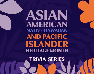 AANHPI Heritage Month Trivia Part Two: Music