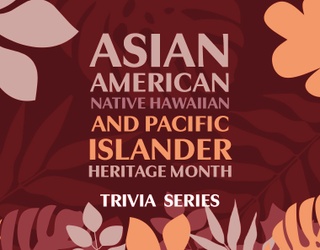 AANHPI Heritage Month Trivia Part Four: Technology