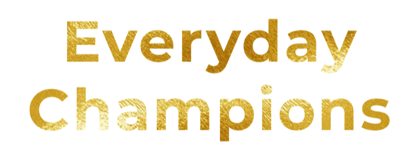 Everyday Champions